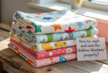 How To Wash And Care For Children Blankets Properly?