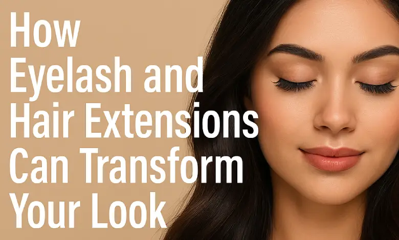 How Eyelash and Hair Extensions Can Transform Your Look