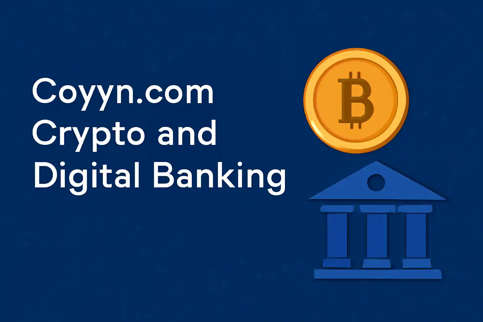 Coyyn.com Crypto and Digital Banking