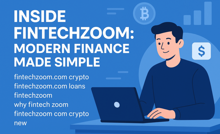 Inside FintechZoom: Modern Finance Made Simple